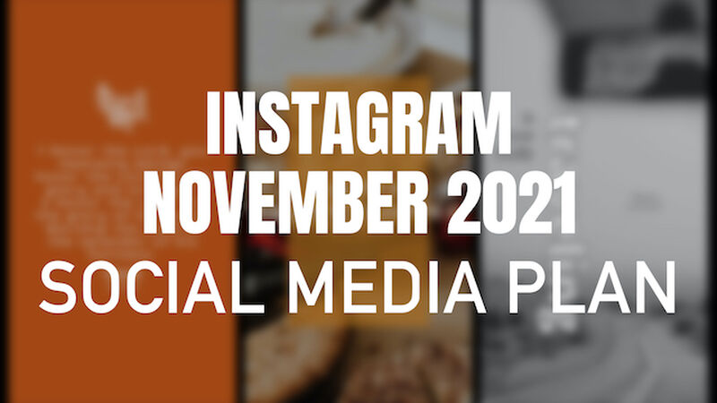 Instagram November 2021 Social Media Plan
